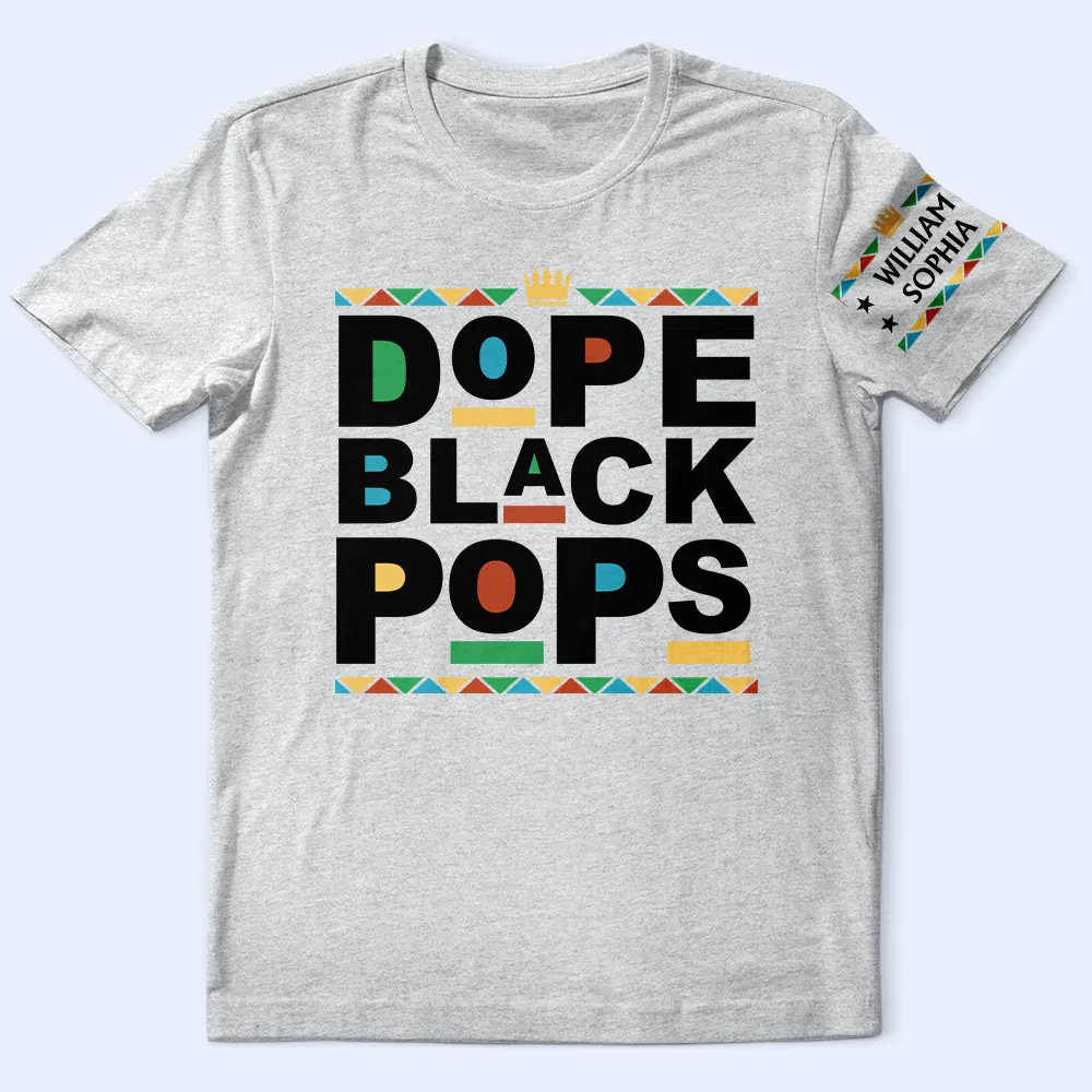 Dope Black Dad With Names On Sleeves - Personalized T Shirt - Image 4