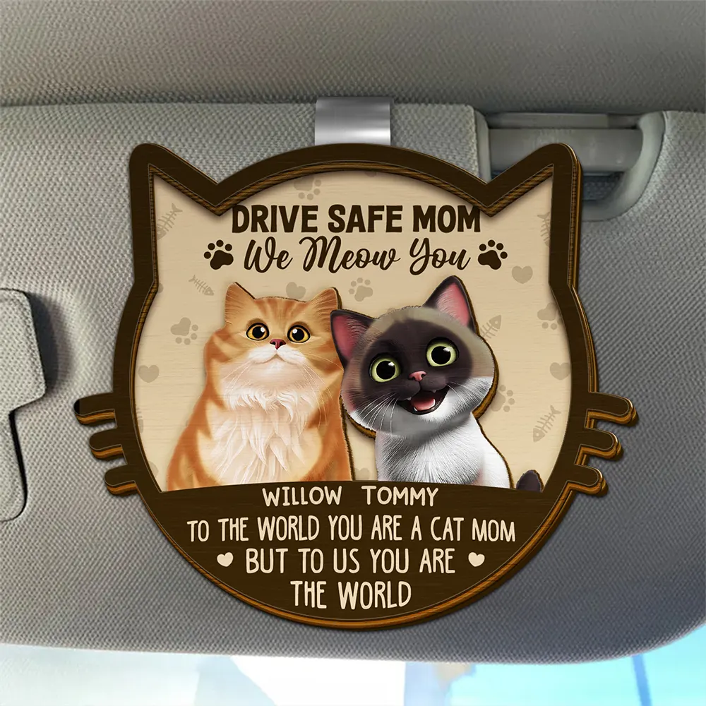 Drive Safe Mom Dad 3D Effect Cat - Personalized Custom Shaped Car Visor Clip