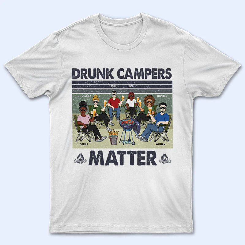 Drunk Campers Matter Camping Friends - Gift For Camp Besties - Personalized Custom T Shirt