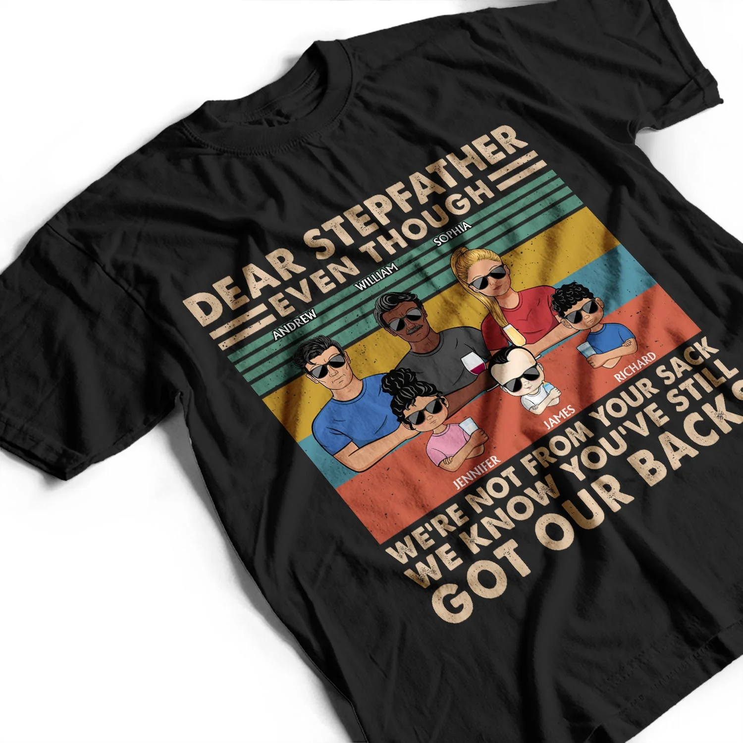Even Though I'm Not From Your Sack - Birthday, Loving Gift For Stepdad, Stepfather, Bonus Dad, Insta-dad - Personalized Custom T Shirt - Image 3