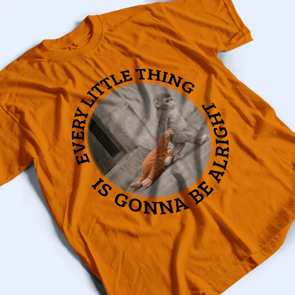 Every Little Thing Is Gonna Be Alright - Personalized T Shirt - Image 3