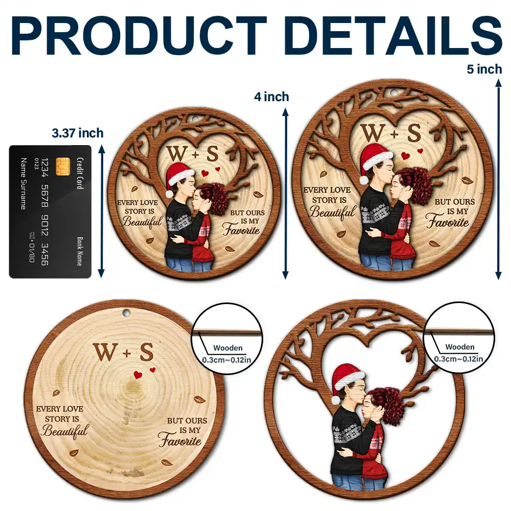 Every Love Story Is Beautiful But Ours Is My Favorite - Personalized 2-Layered Wooden Ornament - Image 5