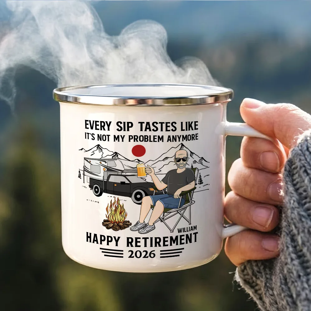 Every Sip Tastes Like It's Not My Problem Anymore Camping Retirement - Personalized Enamel Mug - Image 3