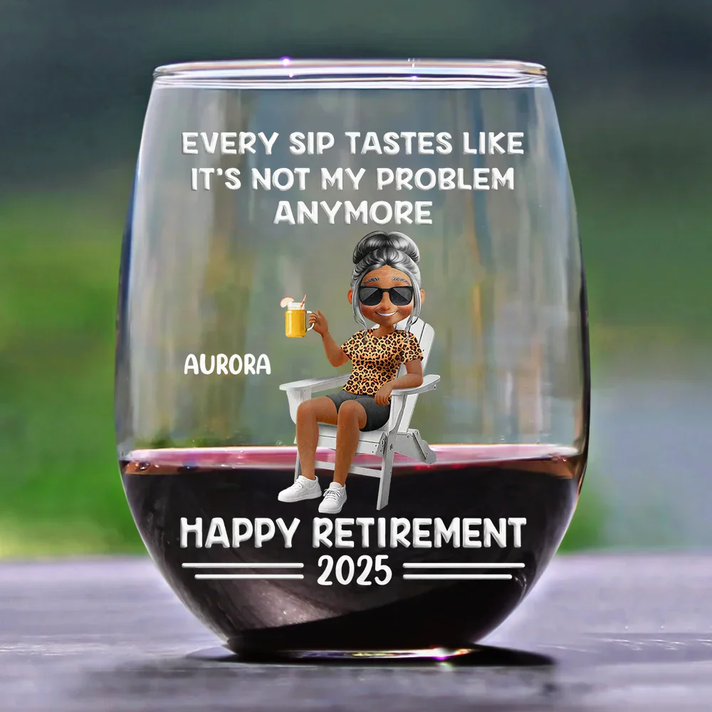 Every Sip Tastes Like It's Not My Problem Anymore Cartoon - Personalized Stemless Wine Glass - Image 2