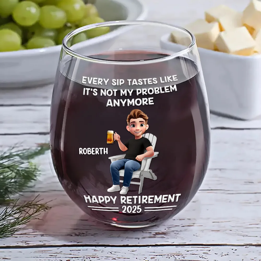 Every Sip Tastes Like It's Not My Problem Anymore Cartoon - Personalized Stemless Wine Glass - Image 6