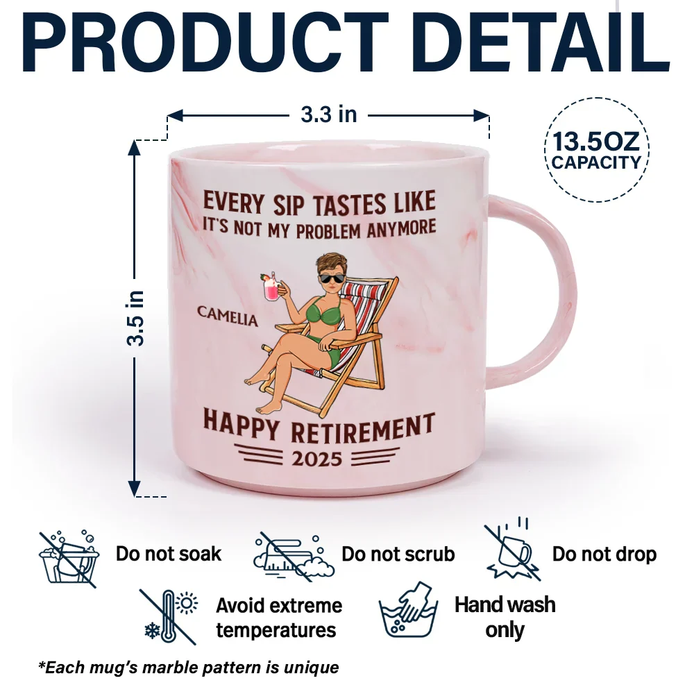 Every Sip Tastes Like It's Not My Problem Anymore Retirement - Personalized Marble Mug - Image 5