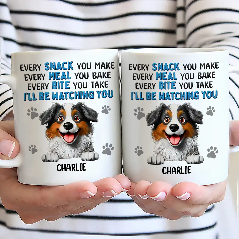 Every Snack You Make Dog - Personalized Mug - Image 2