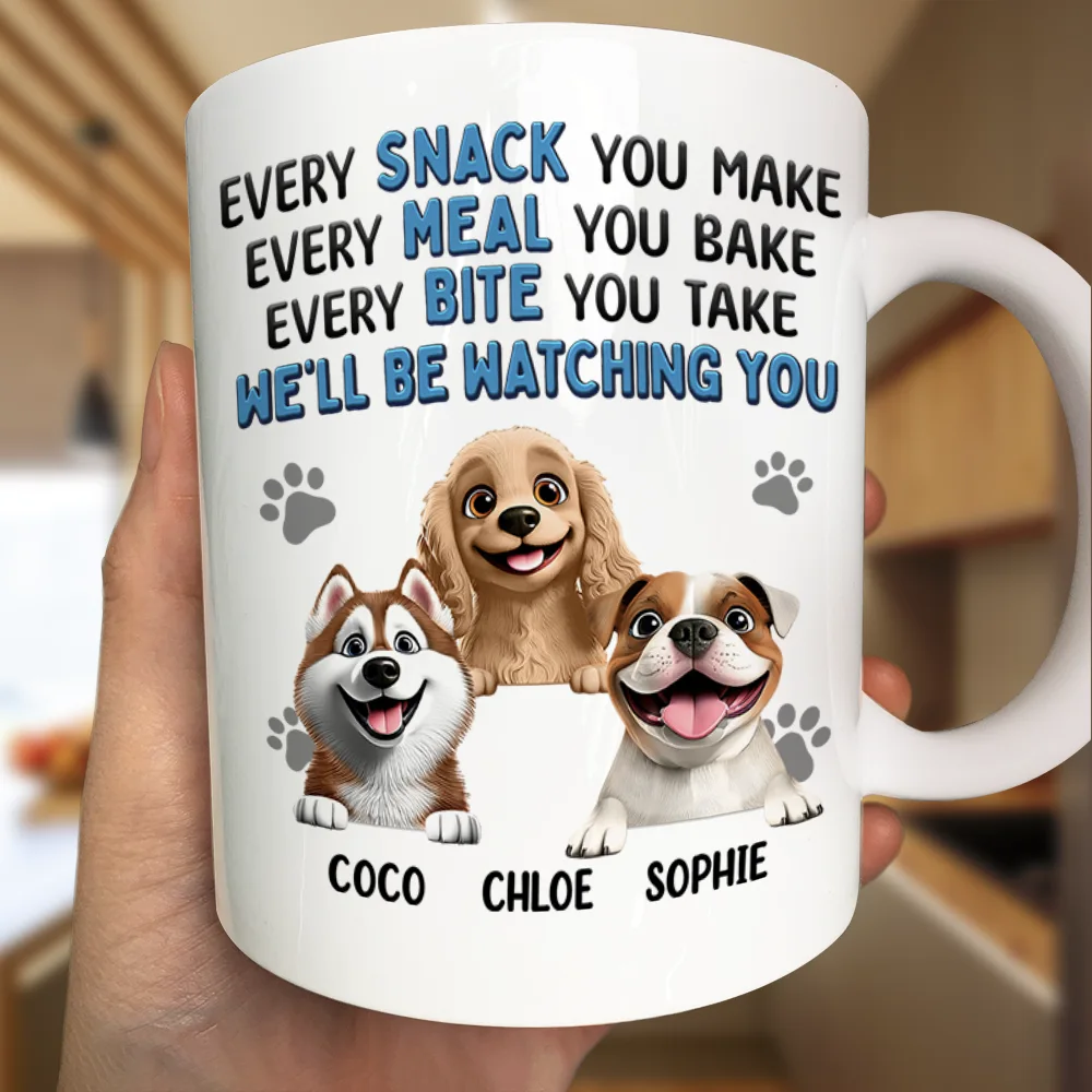 Every Snack You Make Dog - Personalized Mug - Image 3