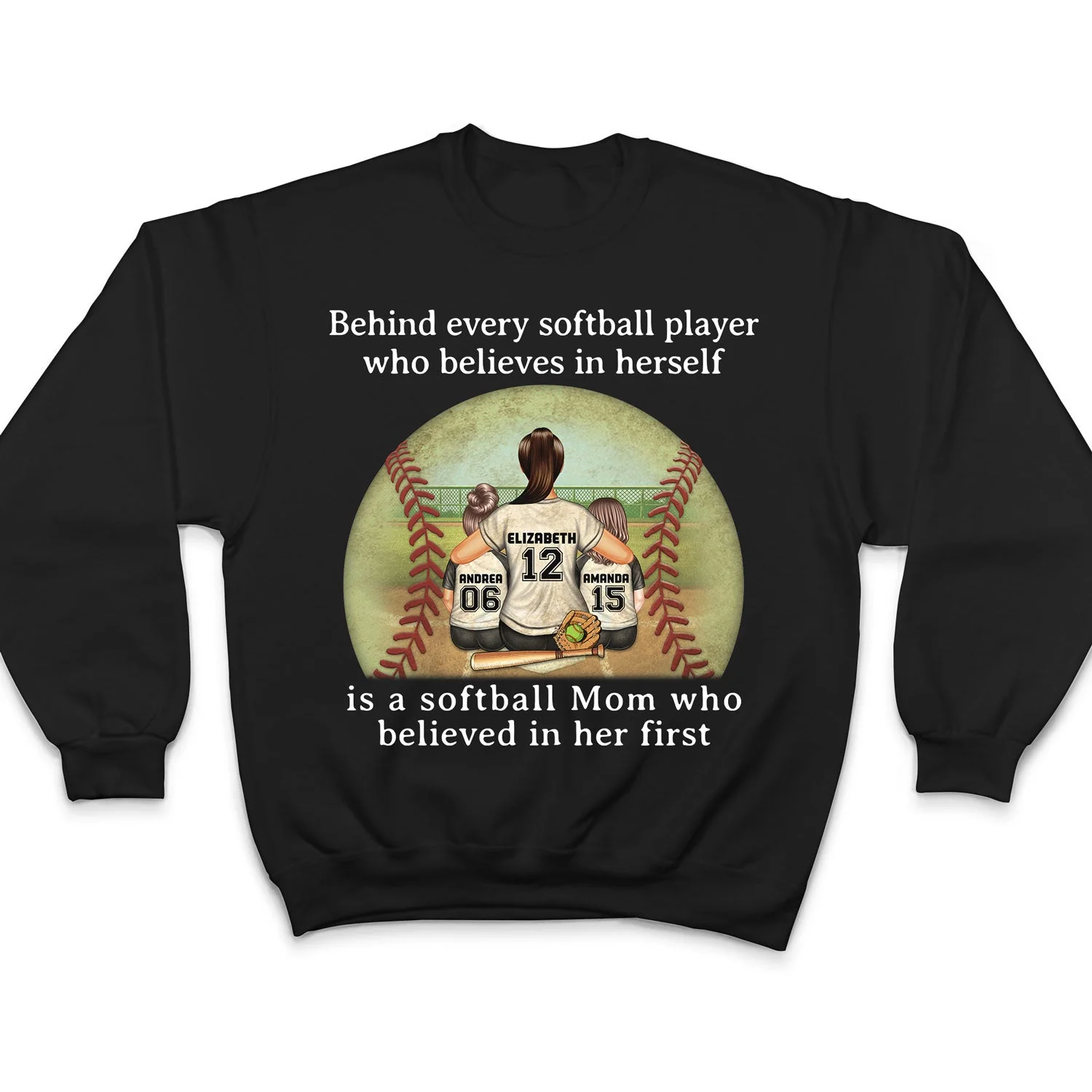 Every Softball Player Who Believes In - Birthday, Loving Gift For Sport Fan, Mom, Mother - Personalized Custom T Shirt - Image 5