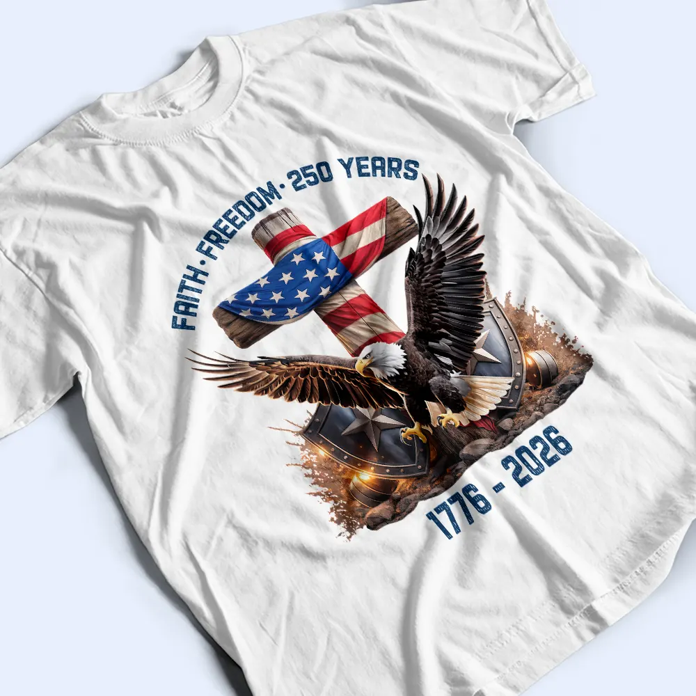 Faith Freedom 250 Years - T Shirt - Image 3
