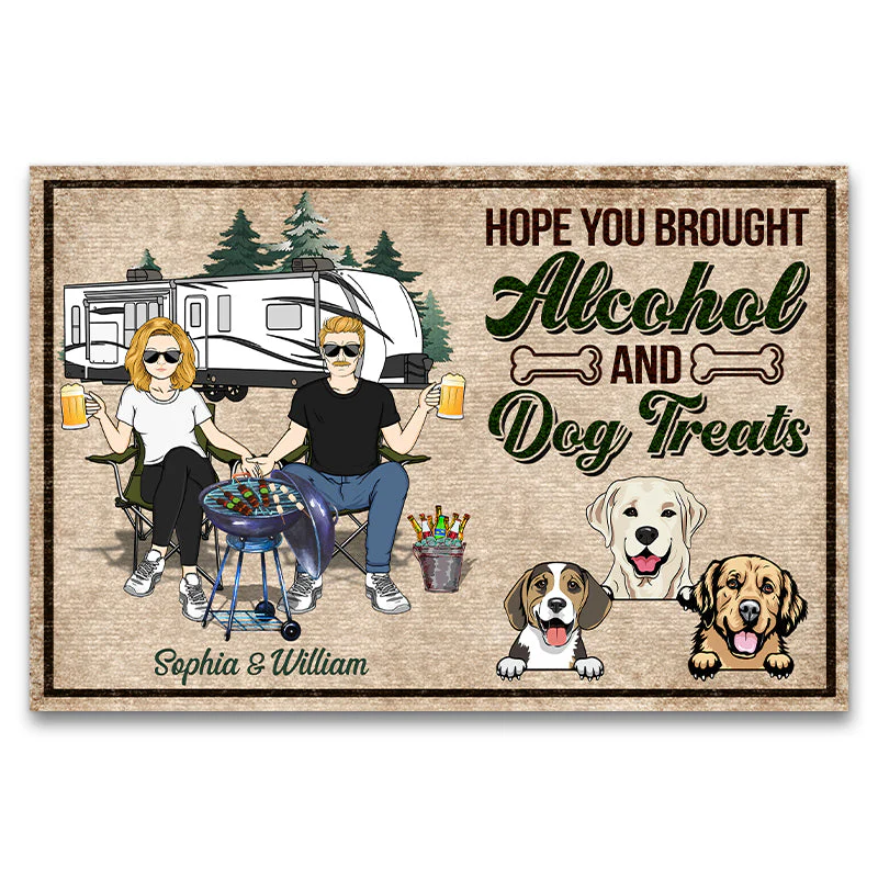 Family Camping Couple Hope You Brought Alcohol And Dog Treats - Dog Lovers Gift - Personalized Custom Doormat