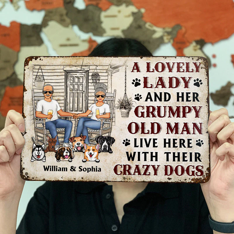 Family Couple A Lovely Lady And A Grumpy Old Man Live Here With Their Crazy Dogs - Gift For Dog Lovers - Personalized Custom Classic Metal Signs - Image 3