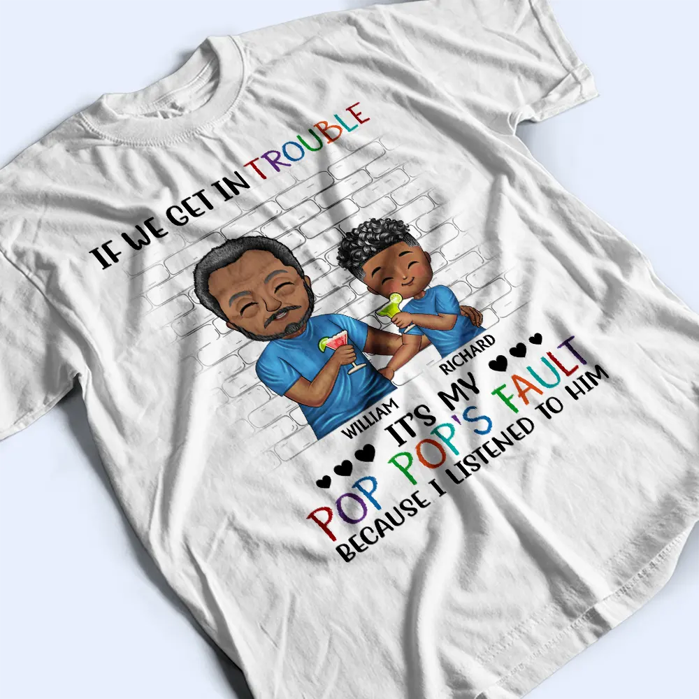 If We Get In Trouble It's My Grandpa's Fault - Personalized T Shirt - Image 4