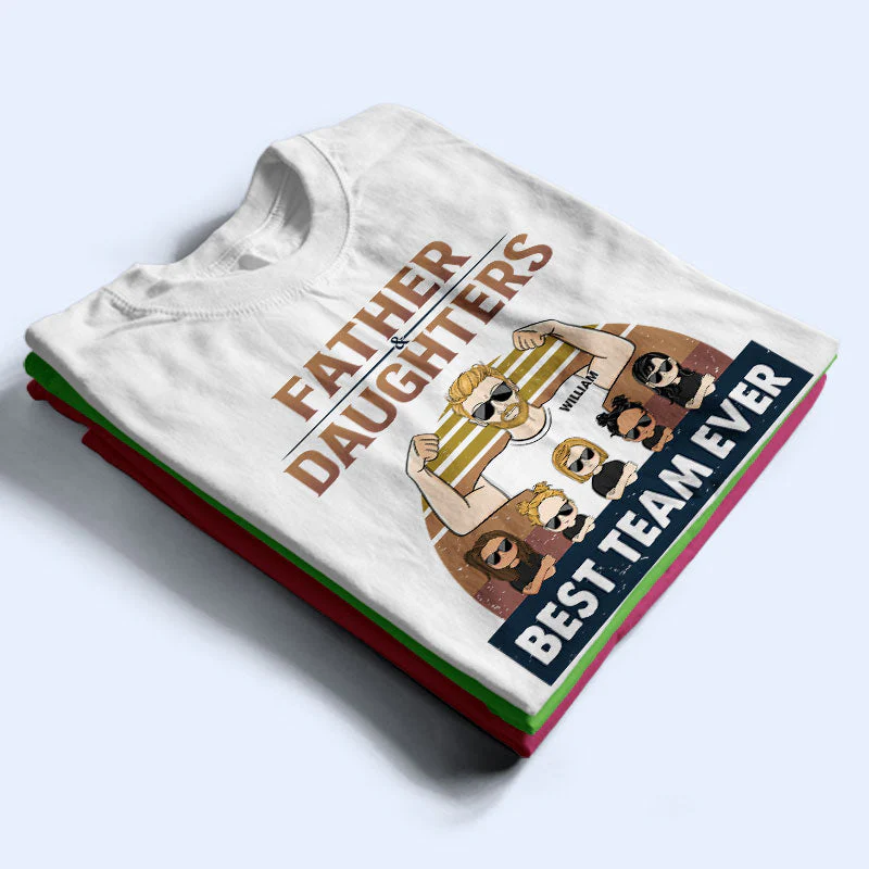 Father & Daughters Best Team Ever - Father Gift - Personalized Custom T Shirt - Image 2