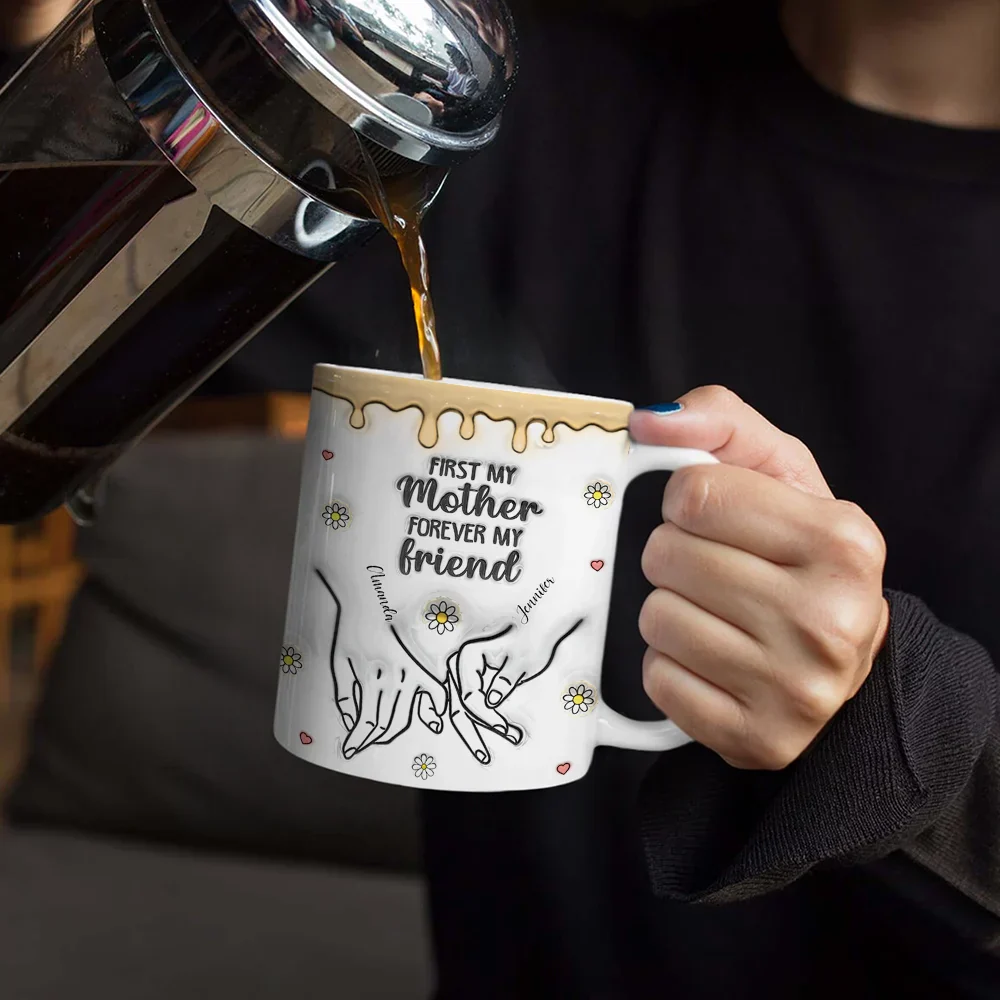 First My Daughter Forever My Friend Mother Daugher - 3D Inflated Effect Printed Mug, Personalized White Edge-to-Edge Mug - Image 4