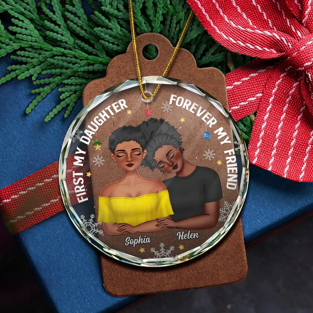 First My Daughter Forever My Friend Mother Daughters - Personalized Circle Glass Ornament - Image 5
