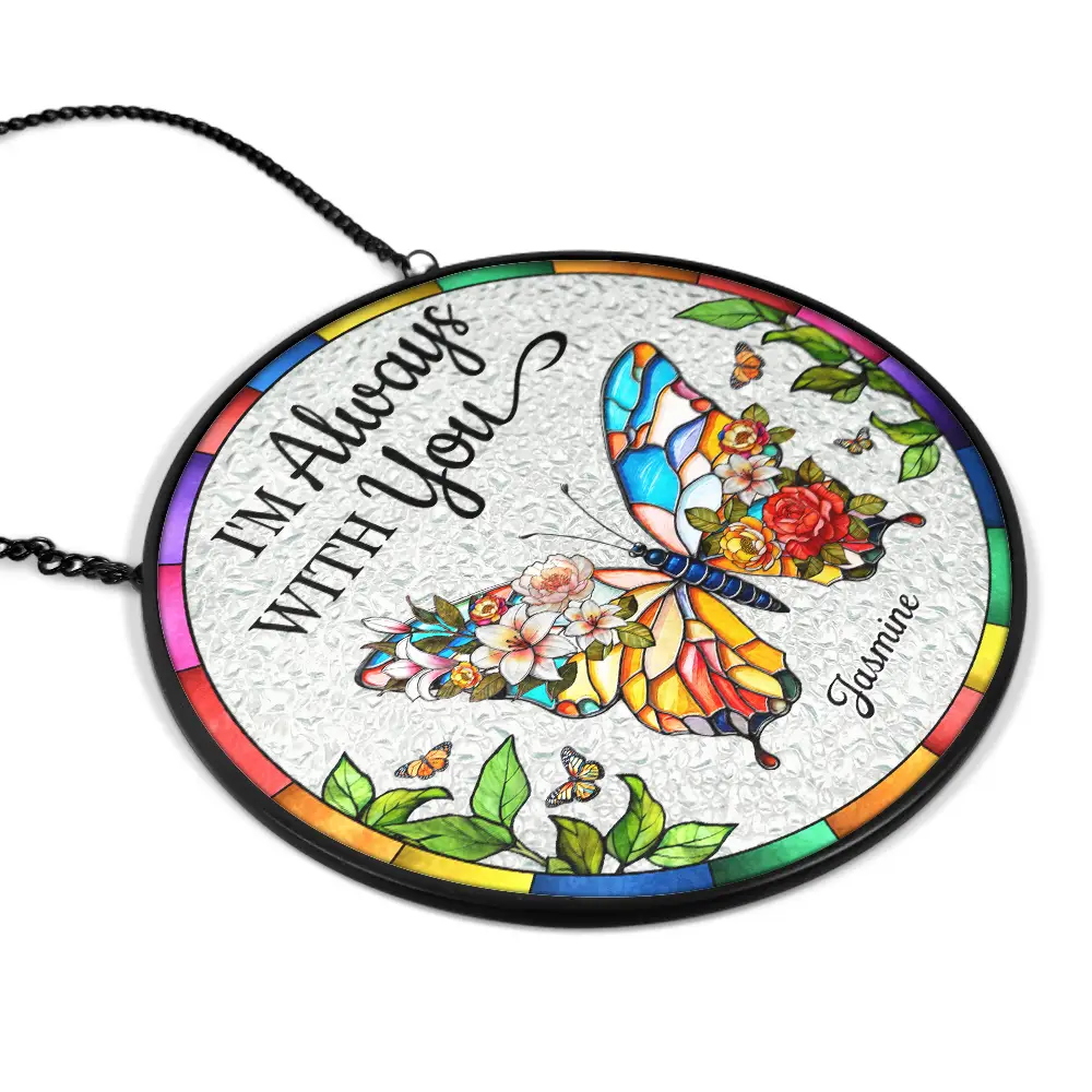 Floral Art Memorial I'm Always With You - Personalized Stained Glass Window Hanging Suncatcher - Image 2