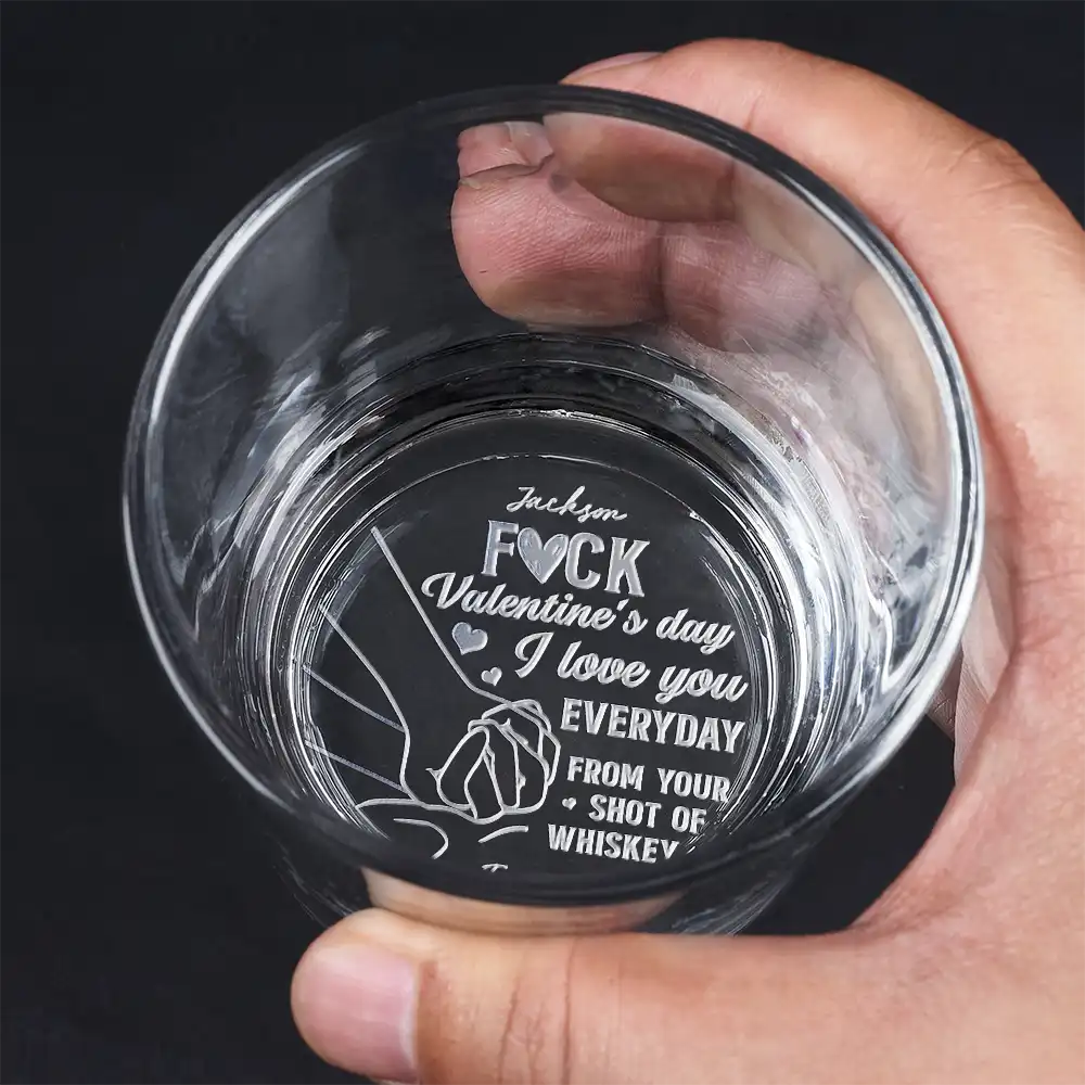 Forget Valentine's Day I Love You Everyday - Personalized Engraved Whiskey Glass - Image 4