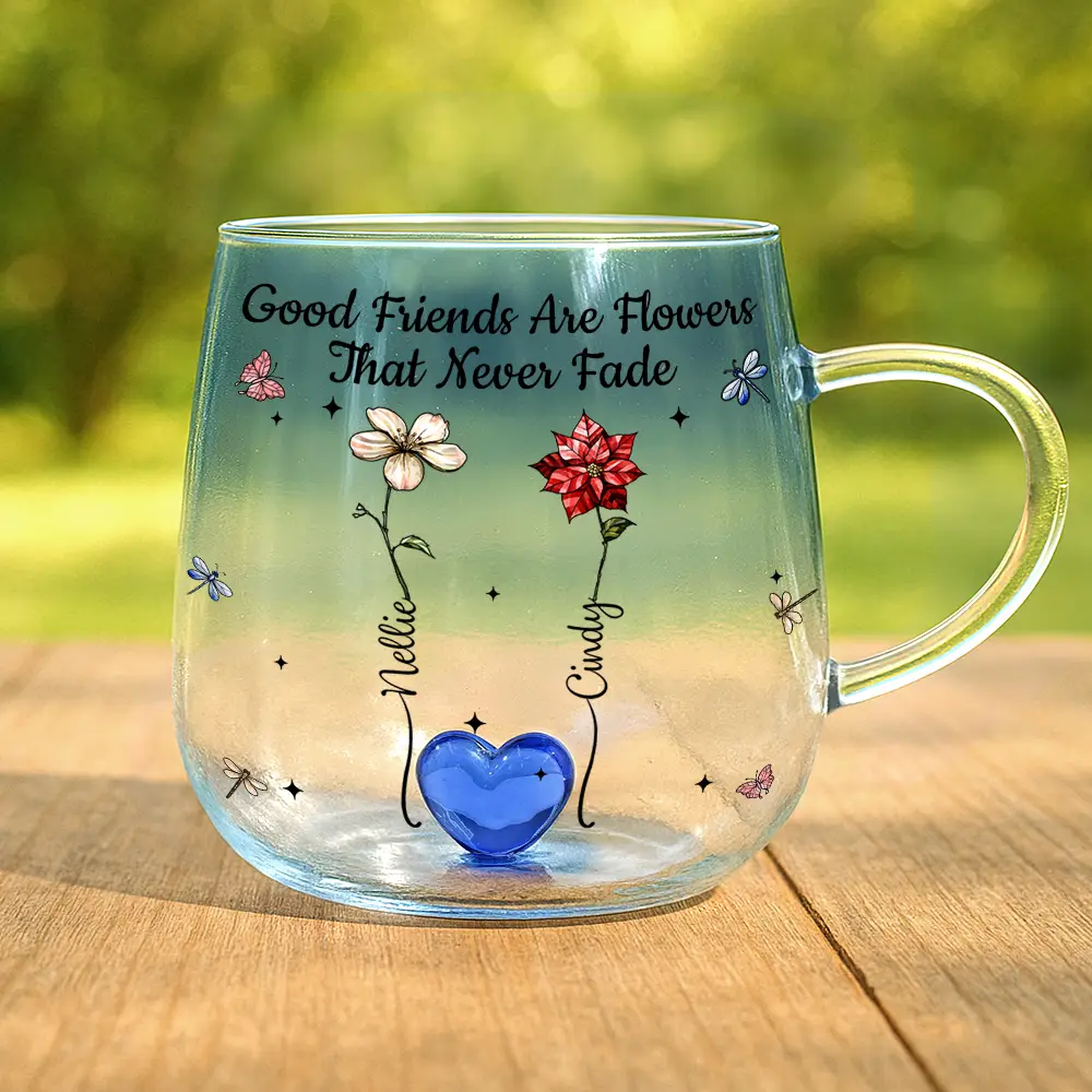 Friends Are Flowers That Never Fade Birth Flowers - Personalized Gradient Glass Mug - Image 2
