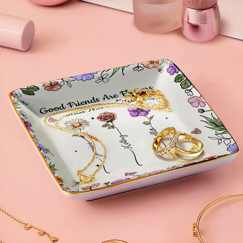 Friends Are Flowers That Never Fade Birth Flowers - Personalized Ring Dish - Image 3
