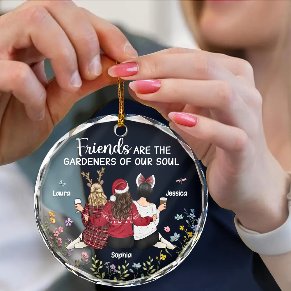 Friends Are The Gardeners Of Our Soul - Personalized Circle Glass Ornament - Image 4