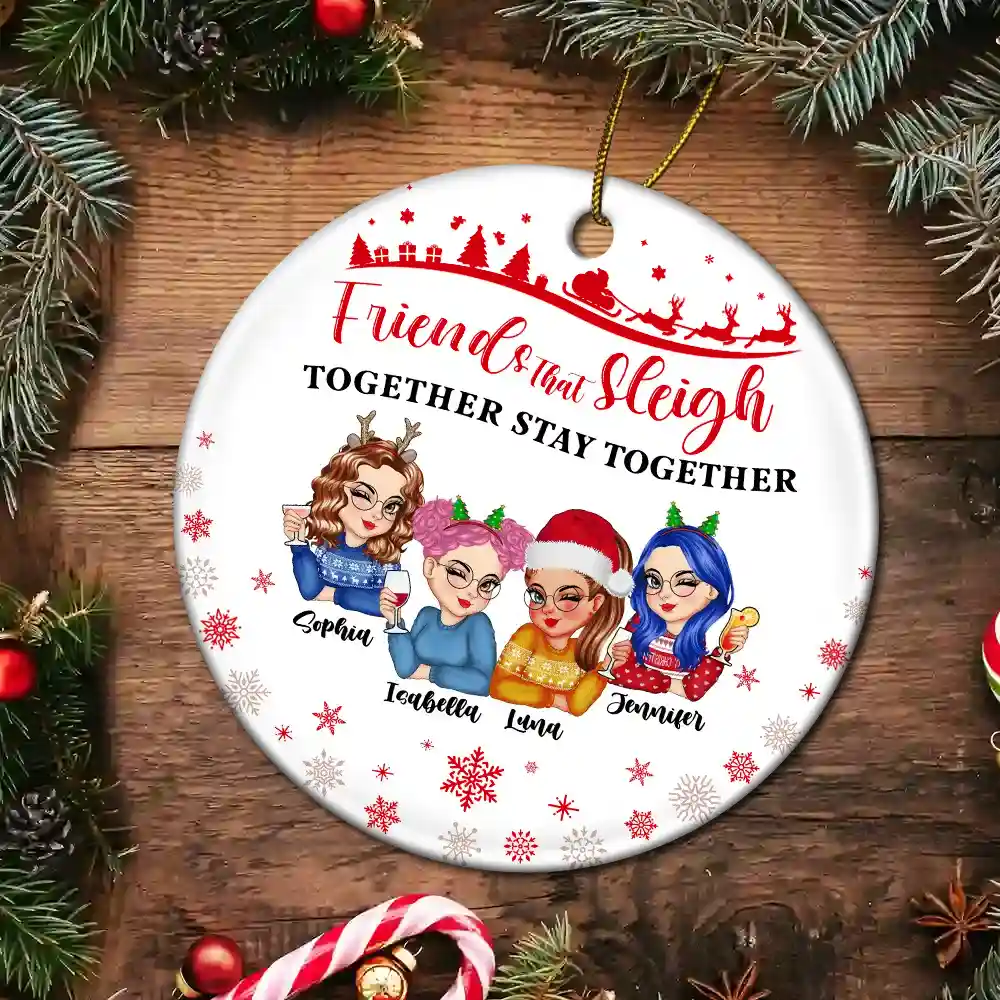 Friends That Sleigh Together Stay Together Christmas Besties - Personalized Circle Ceramic Ornament - Image 5