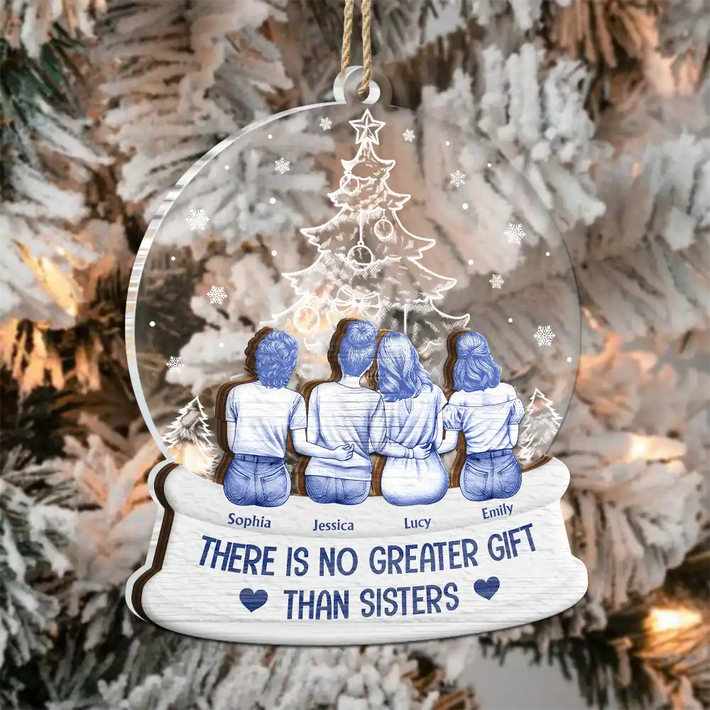 Friendships Sisters Are The Greatest Gift - Personalized 2-Layered Mix Ornament - Image 3