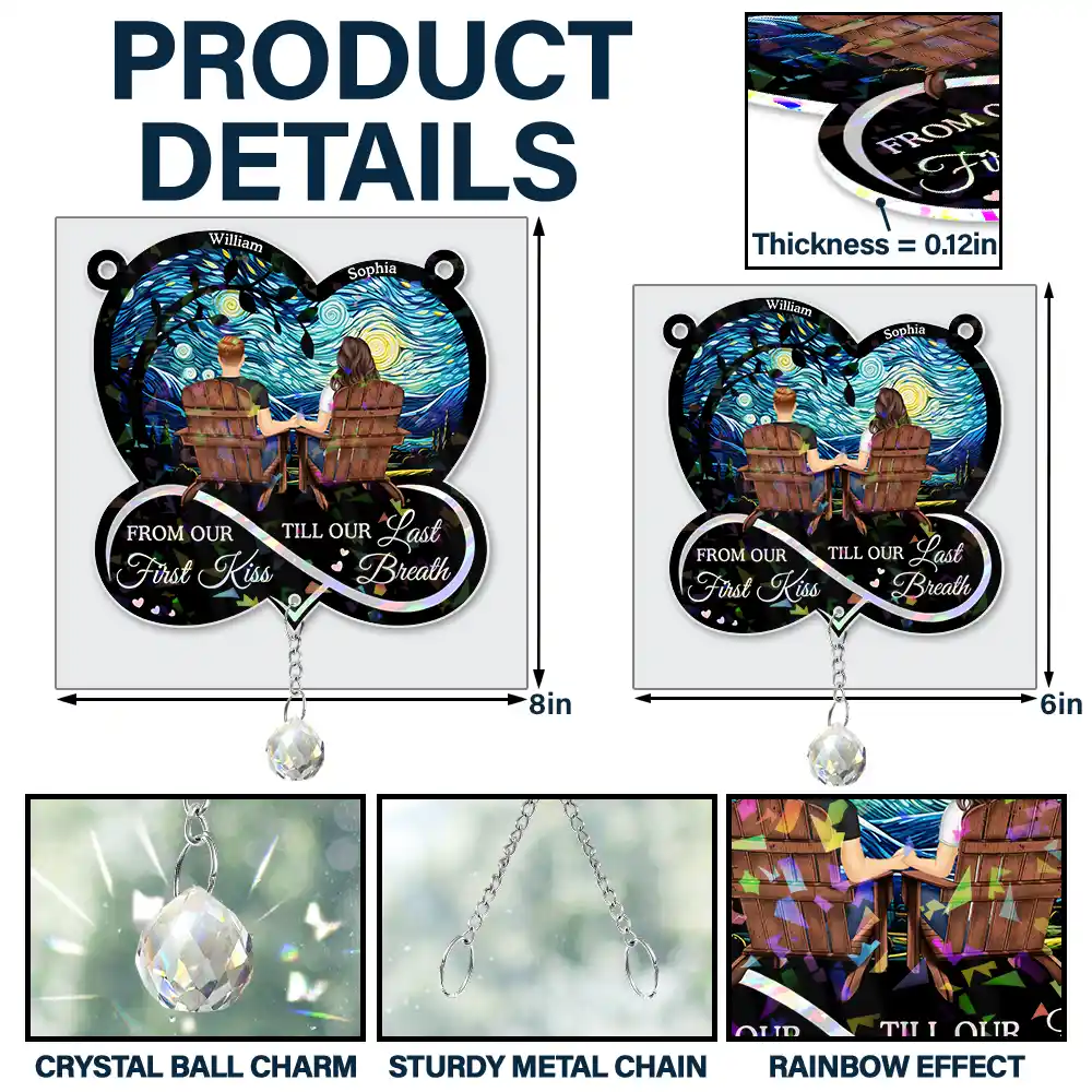 From Our First Kiss Till Our Last Breath - Personalized Rainbow Suncatcher With Crystal Ball Prism - Image 6