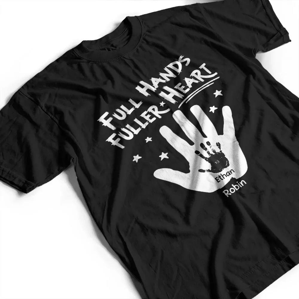 Full Hands, Fuller Heart - Personalized T Shirt - Image 3