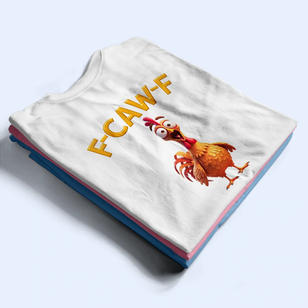 Funny Chicken Bird F Caw F - Personalized T Shirt - Image 3