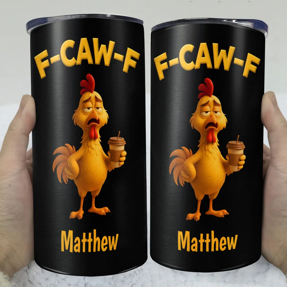 Funny Chicken F-Caw-F - Personalized 4 In 1 Can Cooler Tumbler - Image 3