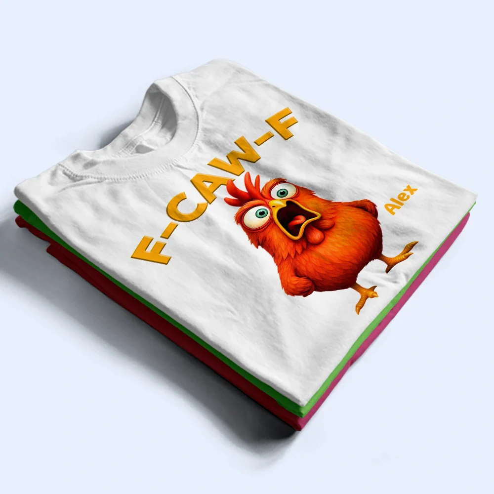 Funny Chicken F-Caw-F - Personalized T Shirt - Image 3