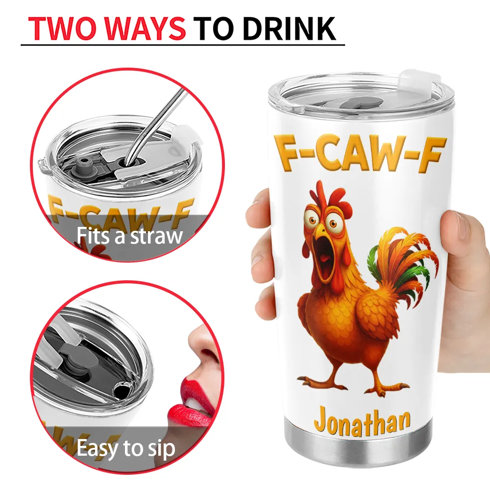 Funny Chicken F-Caw-F - Personalized Tumbler - Image 4
