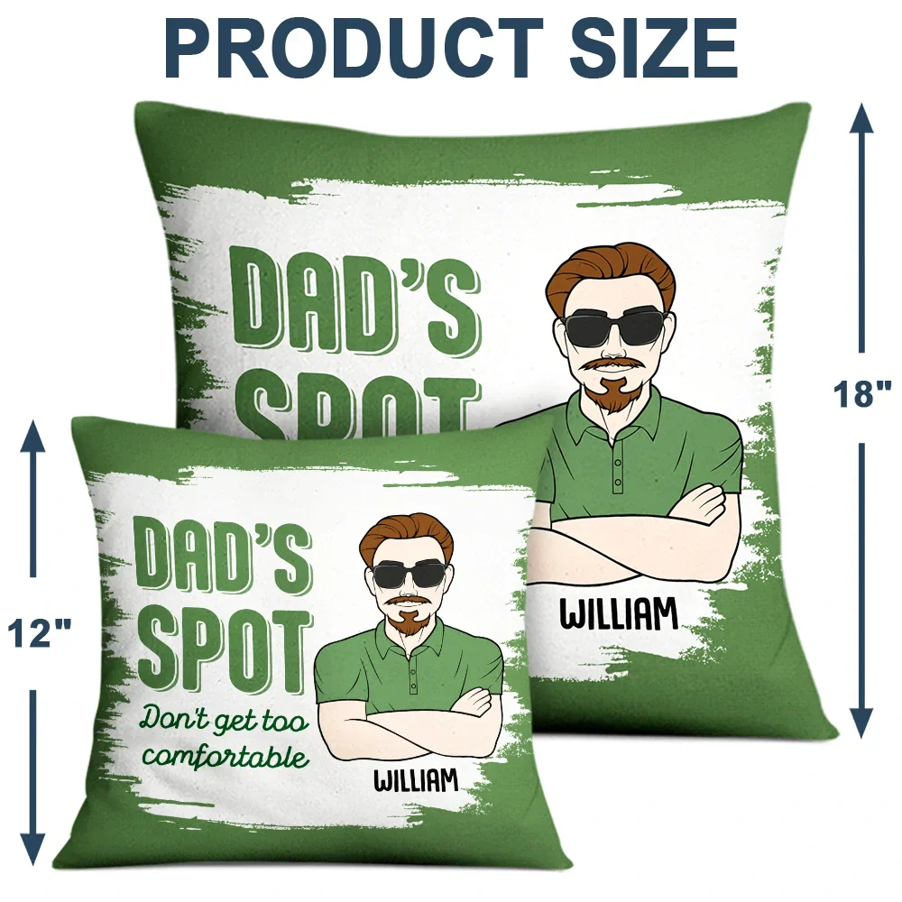 Funny Dad's Spot Don't Get Too Comfortable - Personalized Pillow - Image 4