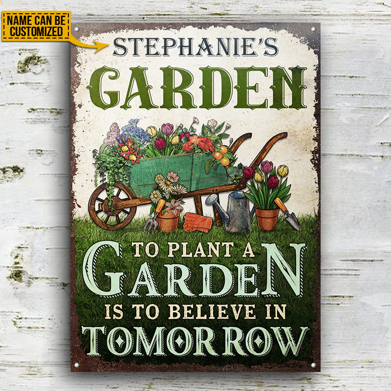 Gardening Believe In Tomorrow Custom Classic Metal Signs - Image 3