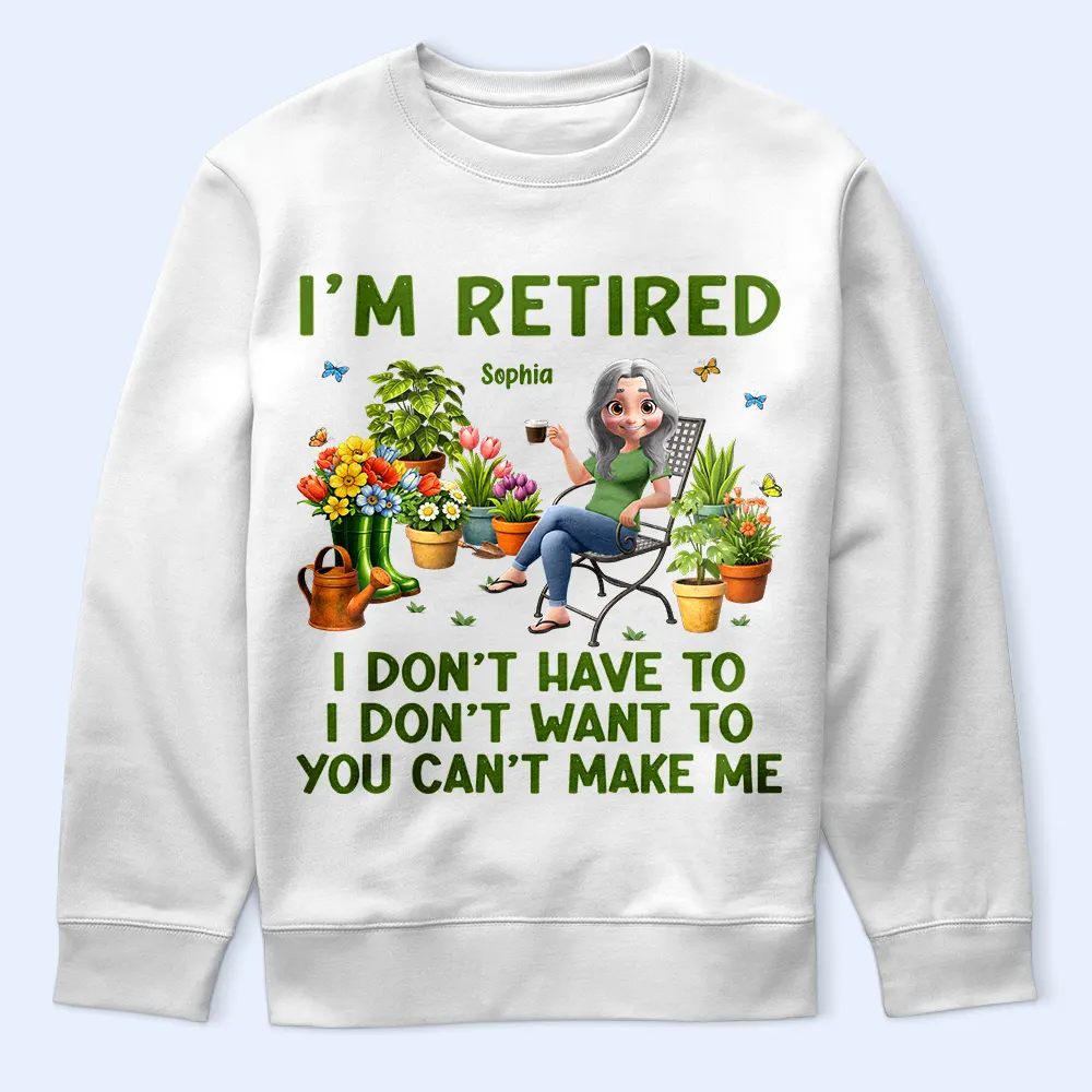Gardening I'm Retired I Don't Want To - Personalized T Shirt - Image 5