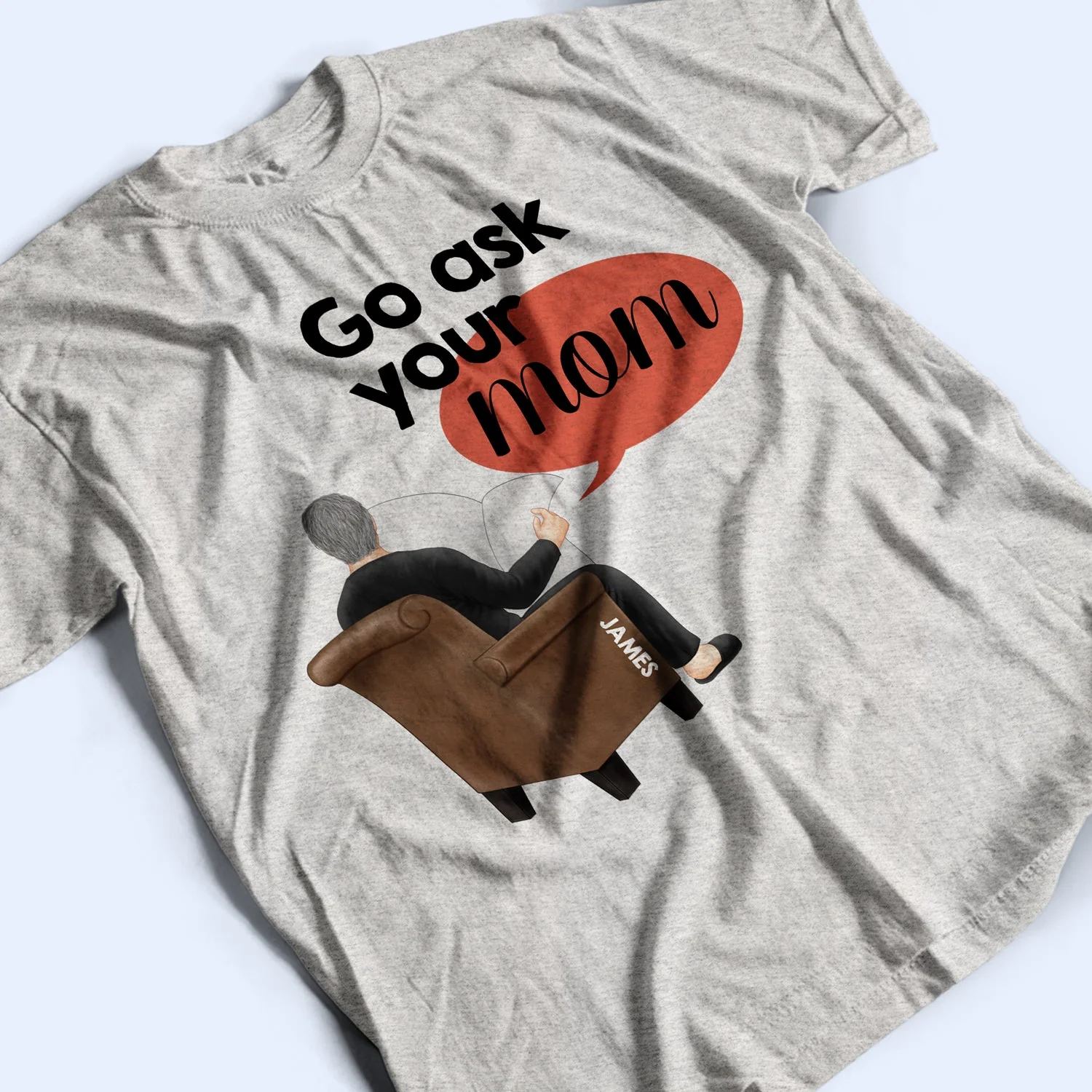 Go Ask Your Mom - Personalized T Shirt - Image 3
