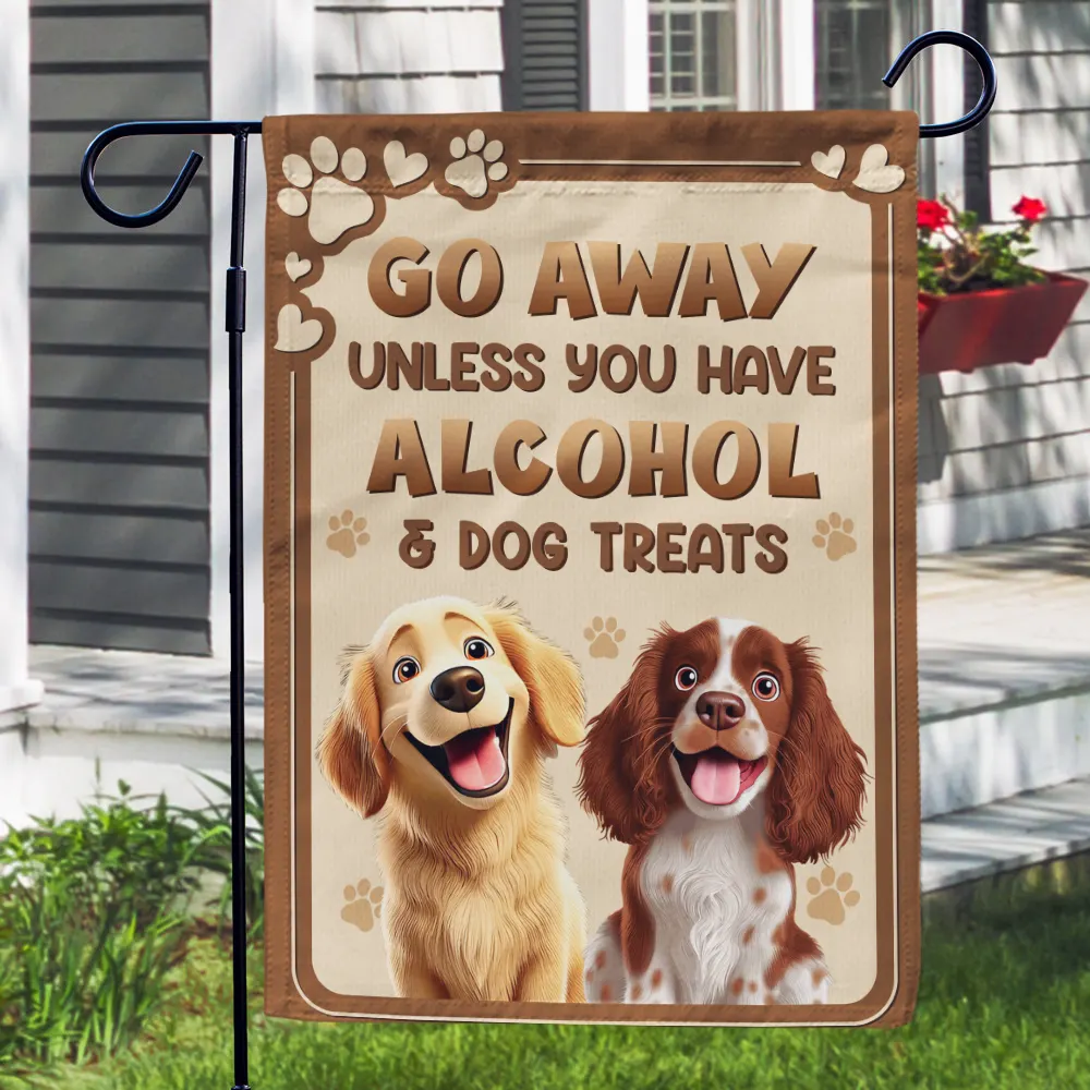 Go Away Unless You Have Alcohol And Dog Treats 3D Effect - Personalized Flag - Image 3
