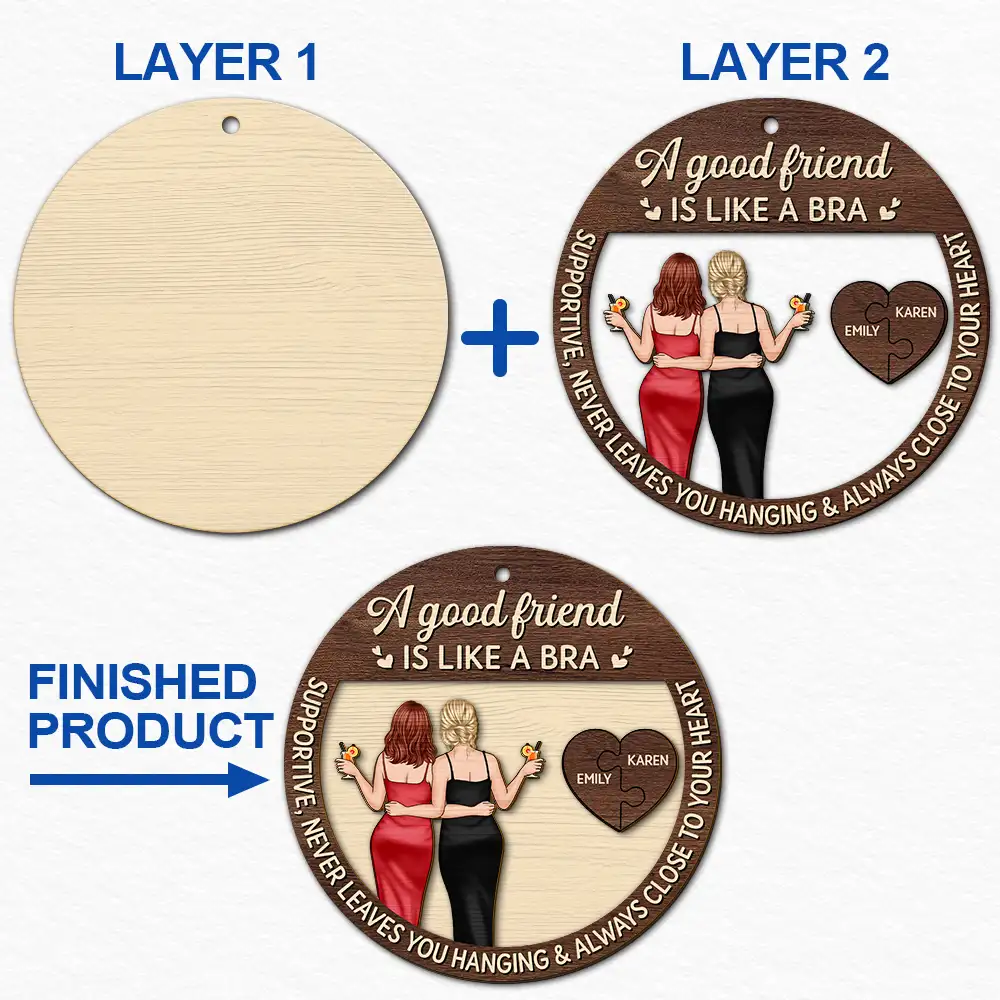 Good Friend Is Like A Bra - Personalized 2-Layered Wooden Ornament - Image 6