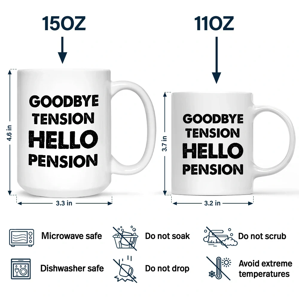 Goodbye Tension Hello Pension - Personalized Mug - Image 4