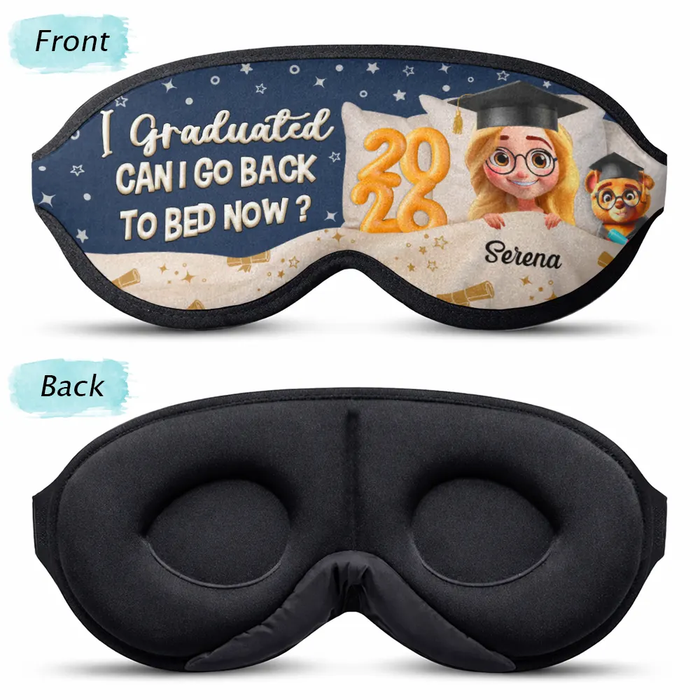 Graduated Can I Go Back To Bed Now - Personalized 3D Sleep Mask - Image 2