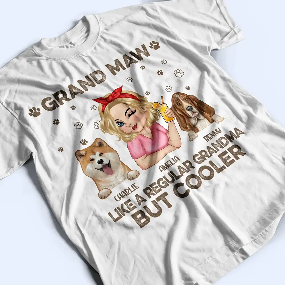 Grand Maw Like A Regular Grandma But Cooler - Personalized T Shirt - Image 3