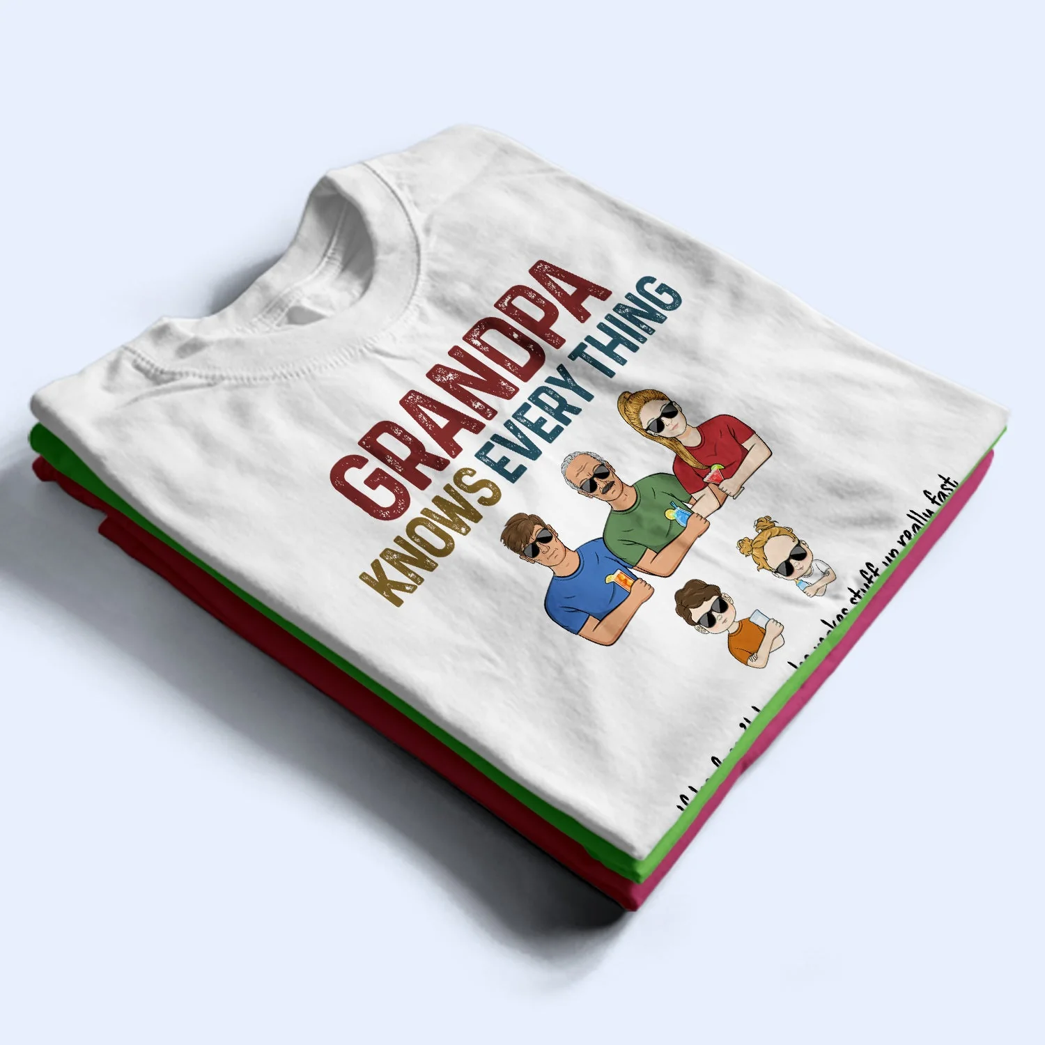 Grandpa Know Everything If He Doesn't - Gift For Father, Parents, Family, Grandparent, Grandfather - Personalized Custom T Shirt - Image 2