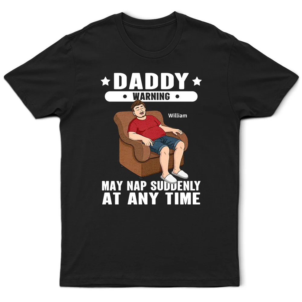Grandpa May Nap Suddenly At Any Time - Personalized T Shirt - Image 2
