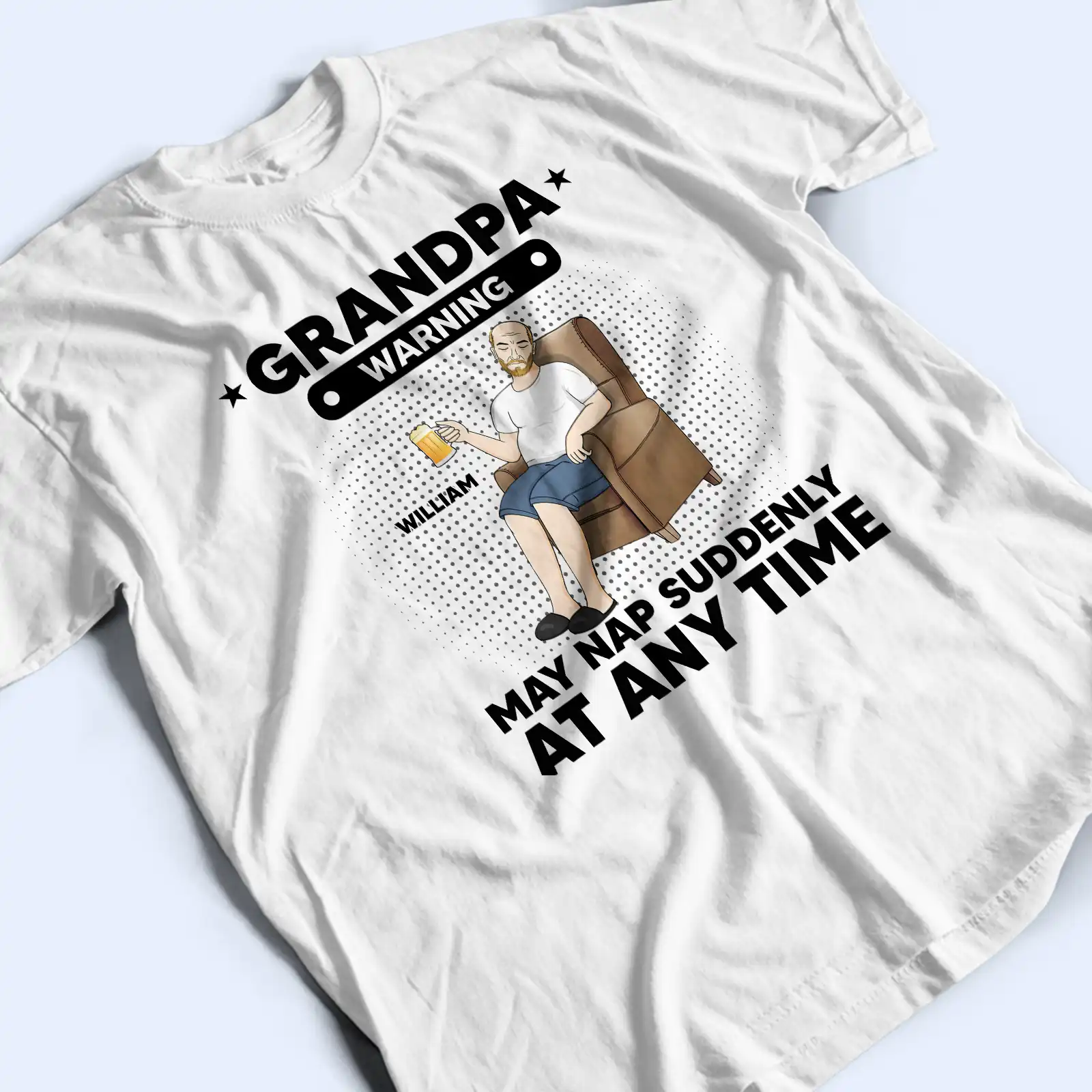 Grandpa Papa Warning May Nap Suddenly At Any Time - Personalized T Shirt - Image 3