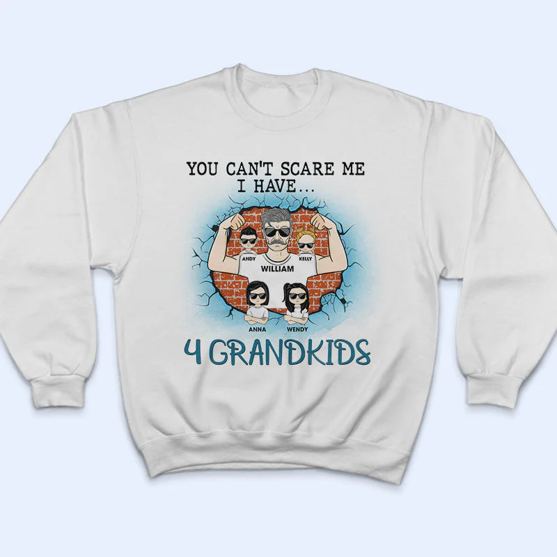 Grandpa You Can't Scare Me - Gift For Father - Personalized Custom T Shirt - Image 5