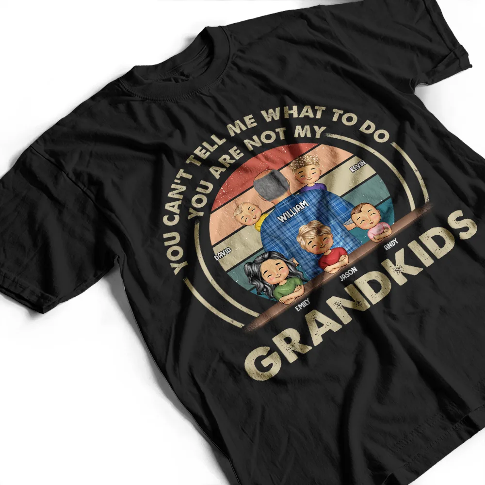 Grandpa You Can't Tell Me What To Do - Personalized T Shirt - Image 3