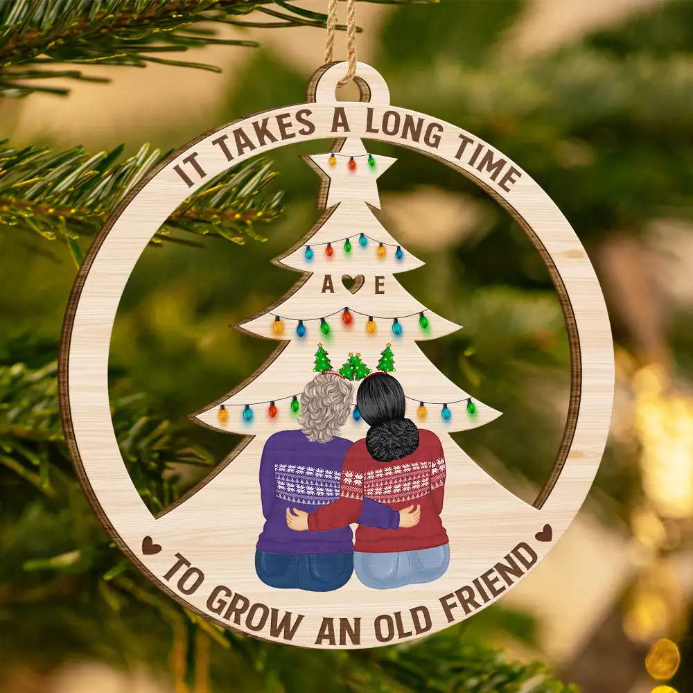 Grow An Old Friend - Gift For Bestie - Personalized Wooden Cutout Ornament - Image 3
