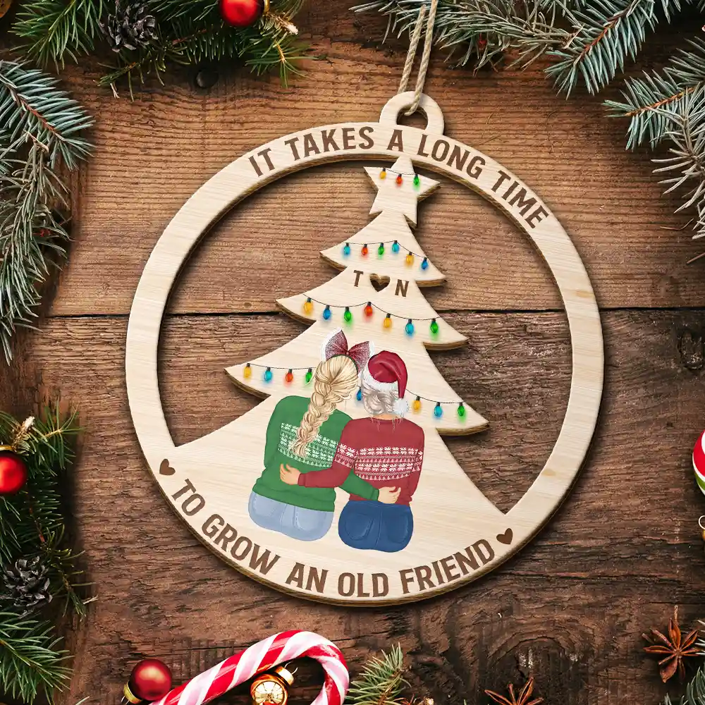 Grow An Old Friend - Gift For Bestie - Personalized Wooden Cutout Ornament - Image 5