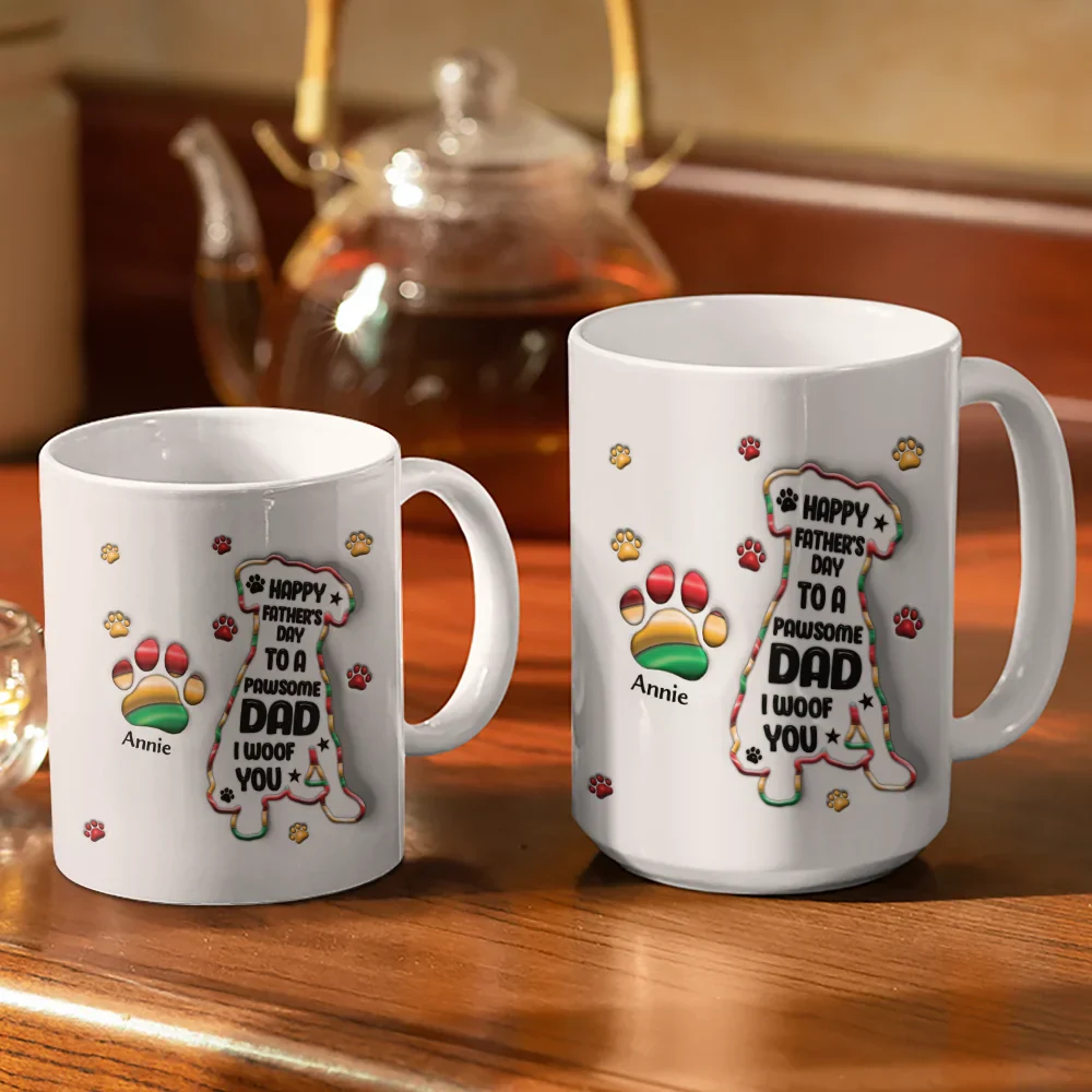 Happy Father's Day To A Pawsome Dad - 3D Inflated Effect Printed Mug, Personalized White Edge-to-Edge Mug - Image 3